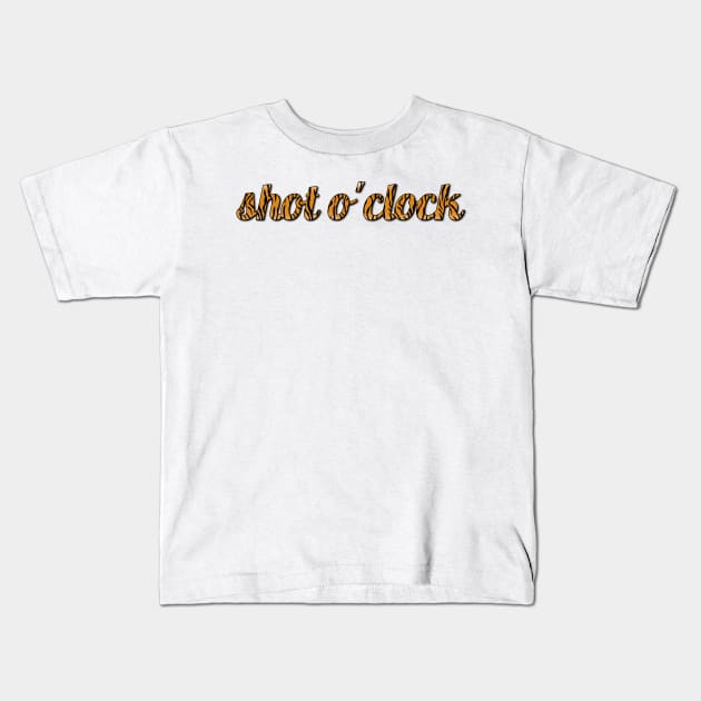 WHAT TIME IS IT? SHOT O' CLOCK Kids T-Shirt by kcvg